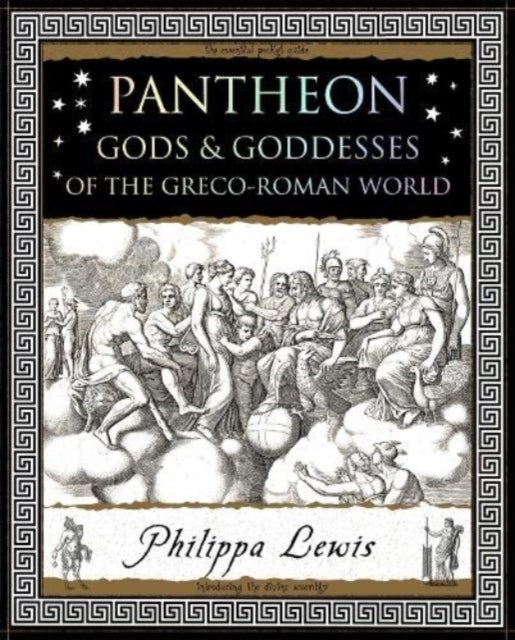 Pantheon : Gods and Goddesses of the Greco-Roman World (ISBN: 9781907155499)