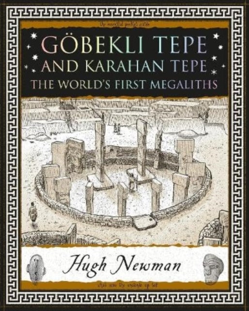 Goebekli Tepe and Karahan Tepe : The World's First Megaliths (ISBN: 9781907155543)