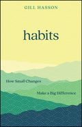 Habits : How Small Changes Make a Big Difference (ISBN: 9781907326370)