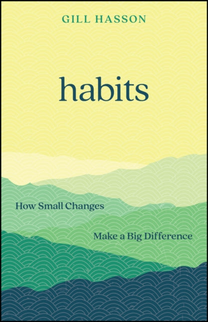 Habits : How Small Changes Make a Big Difference (ISBN: 9781907326370)