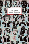 Ten Poems about Brothers (ISBN: 9781907598494)