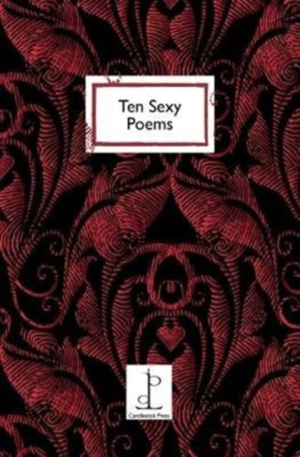 Ten Sexy Poems (ISBN: 9781907598692)