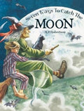 Seven Ways To Catch The Moon (ISBN: 9781907860218)