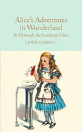 Alice's Adventures in Wonderland & Through the Looking-Glass : And What Alice Found There (ISBN: 9781909621572)