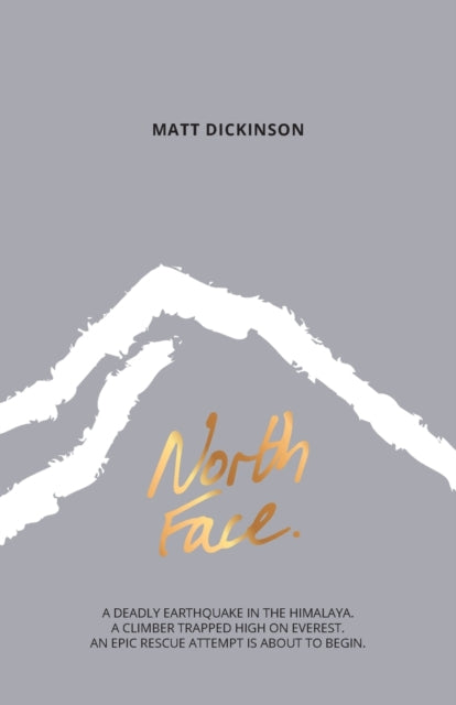 North Face : A deadly earthquake in the Himalaya. A climber trapped high on Everest. An epic rescue attempt is about to begin. : 2 (ISBN: 9781910240465)