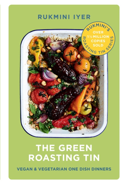 The Green Roasting Tin : Vegan and Vegetarian One Dish Dinners (ISBN: 9781910931899)