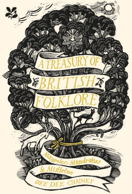 A Treasury of British Folklore : Maypoles, Mandrakes and Mistletoe (ISBN: 9781911358398)