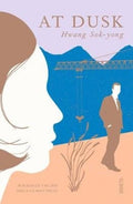 At Dusk : Longlisted for the International Booker Prize 2019 (ISBN: 9781911617235)
