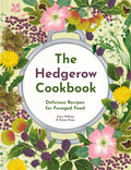 The Hedgerow Cookbook : Delicious Recipes for Foraged Food (ISBN: 9781911657330)