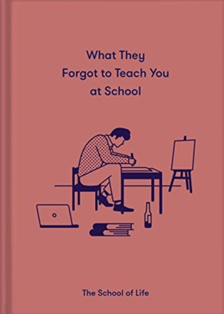 What They Forgot to Teach You at School : Essential emotional lessons needed to thrive (ISBN: 9781912891399)