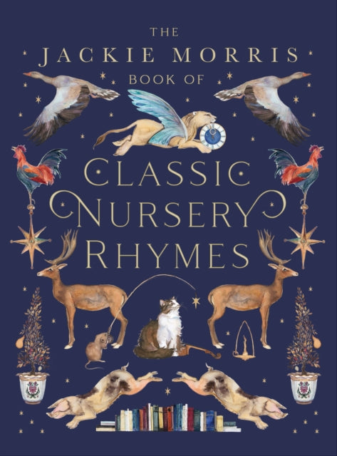 The Jackie Morris Book of Classic Nursery Rhymes (ISBN: 9781913074050)