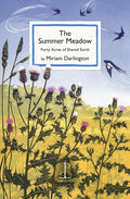 The Summer Meadow : Forty Acres of Shared Earth (ISBN: 9781913627423)