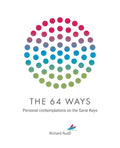 The 64 Ways : Personal Contemplations on the Gene Keys (ISBN: 9781913820008)