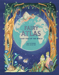 The Fairy Atlas : Fairy Folk of the World (ISBN: 9781913947279)