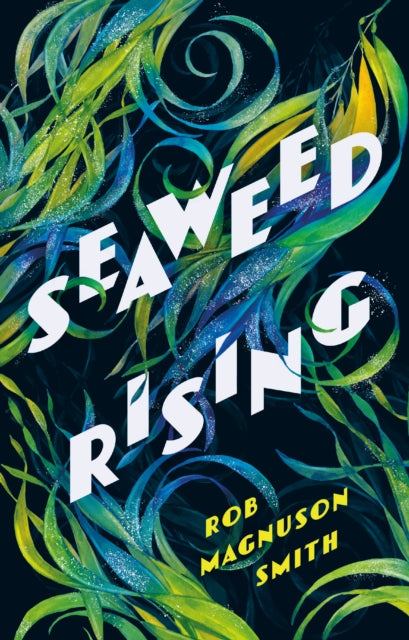 Seaweed Rising (ISBN: 9781914518287)