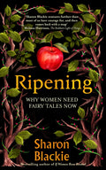 Ripening : Why Women Need Fairy Tales Now (ISBN: 9781914613524)