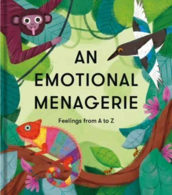 An Emotional Menagerie : Feelings from A-Z (ISBN: 9781915087195)