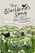 The Blackbird's Song & Other Wonders of Nature : A year-round guide to connecting with the natural world (ISBN: 9781915780652)