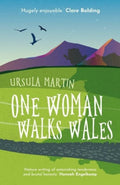 One Woman Walks Wales (ISBN: 9781916821385)
