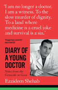 Diary of a Young Doctor : Notes from the Genocide in Gaza (ISBN: 9781917189705)