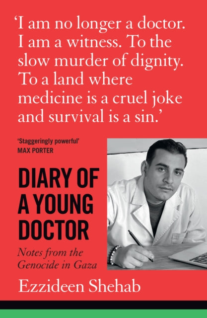 Diary of a Young Doctor : Notes from the Genocide in Gaza (ISBN: 9781917189705)