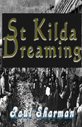 St Kilda Dreaming (ISBN: 9781917673082)