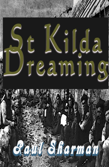 St Kilda Dreaming (ISBN: 9781917673082)