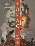 Oracle: a Magickal Memoir : A Practical Guide to Card Reading, Divination, Prophecy, Omens and Seers (ISBN: 9781922574480)