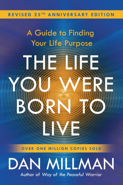 The Life You Were Born to Live : A Guide to Finding Your Life Purpose. Revised 25th Anniversary Edition (ISBN: 9781932073751)