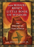 don Miguel Ruiz's Little Book of Wisdom : The Essential Teachings (ISBN: 9781938289606)