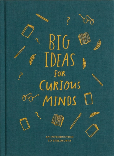 Big Ideas for Curious Minds : An Introduction to Philosophy (ISBN: 9781999747145)