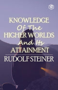 Knowledge of the Higher Worlds and Its Attainment (ISBN: 9788119090549)